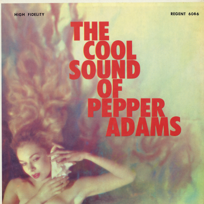 The Cool Sound Of Pepper Adams (1958)