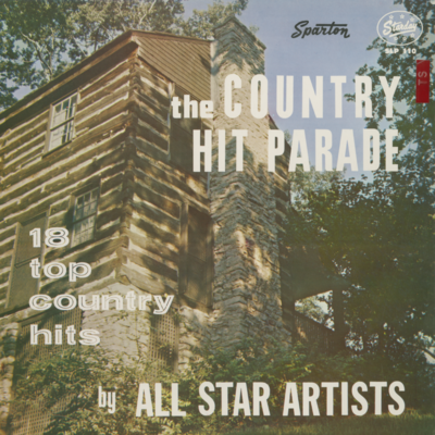 The Country Hit Parade 18 Top Country Hits By All Star Artists