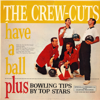 The Crew Cuts Have A Ball Plus Bowling Tips By Top Stars