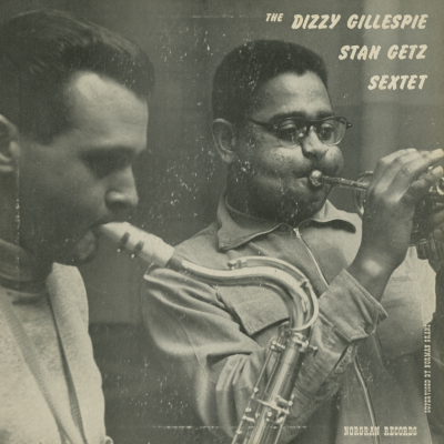 The Dizzy Gillespie Stan Getz Sextet # 1