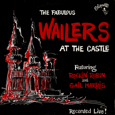 The Fabulous Wailers At The Castle