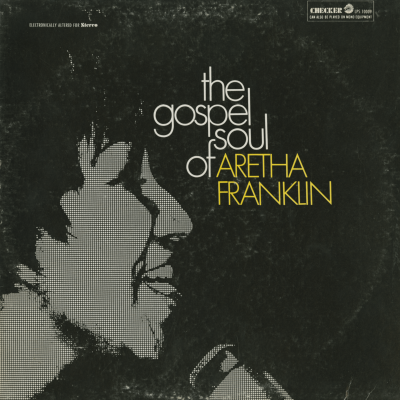 The Gospel Soul Of Aretha Franklin