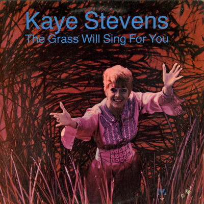 The Grass Will Sing For You (Kaye Stevens)