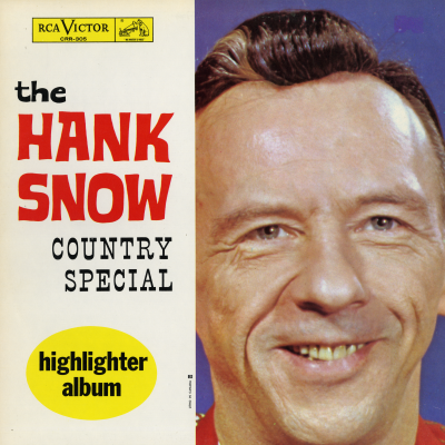 The Hank Snow Country Special Highliter Album