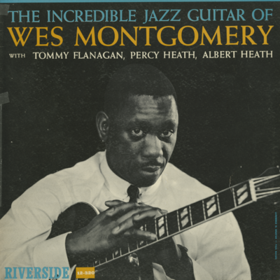 The Incredible Jazz Guitar Of Wes Montgomery