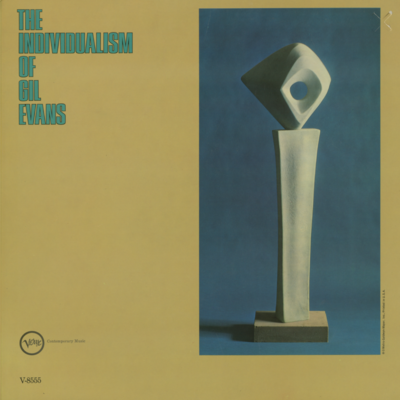 The Individualism Of Gil Evans
