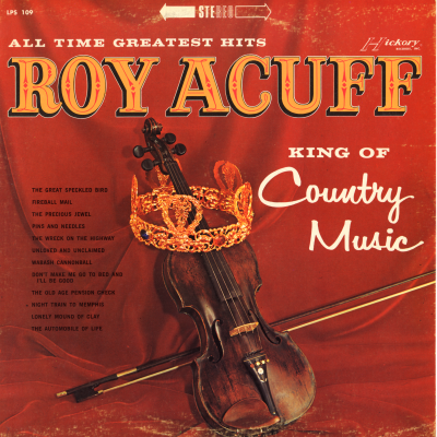 All Time Greatest Hits Roy Acuff King Of Country Music