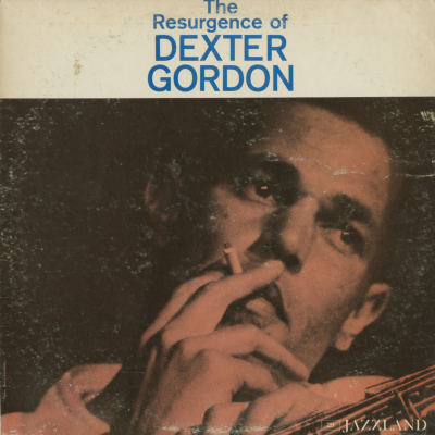 The Resurgence Of Dexter Gordon