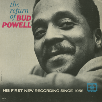 The Return Of Bud Powell His First Recording Since 1958