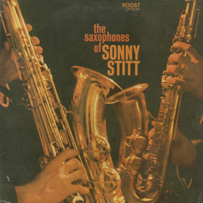 The Saxophones Of Sonny Stitt