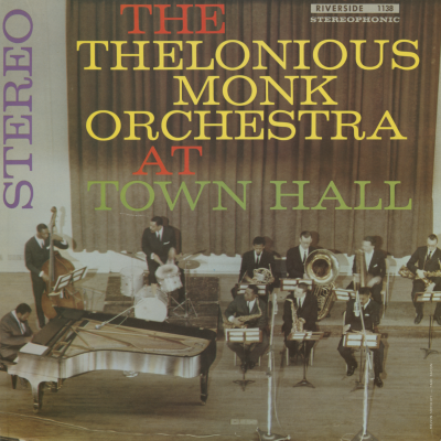 The Thelonious Monk Orchestra At Town Hall