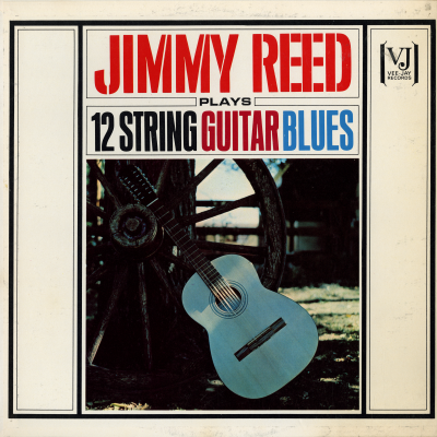 Jimmy Reed Plays 12 String Guitar Blues