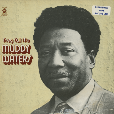 They Call Me Muddy Waters