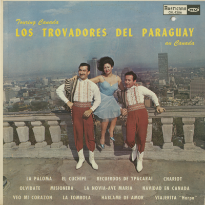 Touring Canada Los Trovadores Del Paraguay