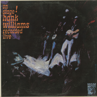 Hank Williams On Stage Recorded Live!