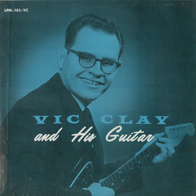 Vic Clay And His Guitar