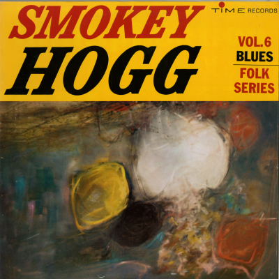 Vol 6 Blues Folk Series Smokey Hogg