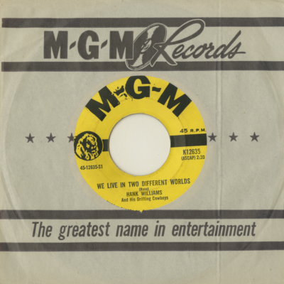 We Live In Two Different Worlds / My Bucket's Got A Hole In It