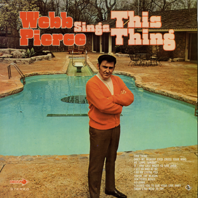 Webb Pierce Sings This Thing