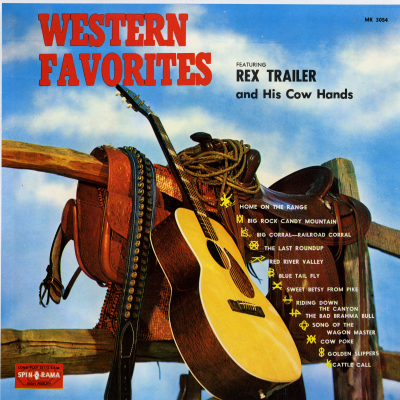 Western Favorites Rex Trailer And His Cow Hands