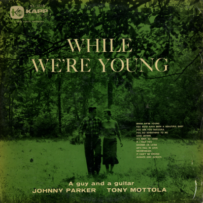 While We're Young A Guy And A Guitar With Tony Mottola