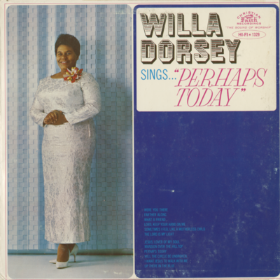 Willa Dorsey Sings Perhaps Today