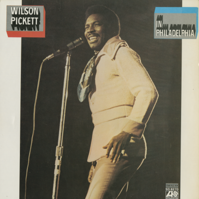 Wilson Pickett In Philidelphia