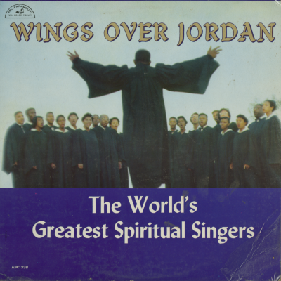 Wings Over Jordan The World's Greatest Spiritual Singers (1960)