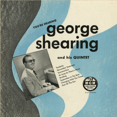 You're Hearing George Shearing And His Quintet