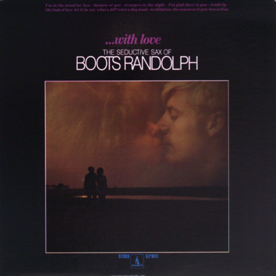 ...With Love The Seductive Sax Of Boots Randolph (1969)
