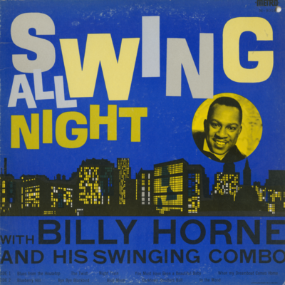 Swing All Night With Billy Horne And His Swinging Combo