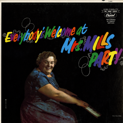 Everybody's Welcome At Mrs Mills Party