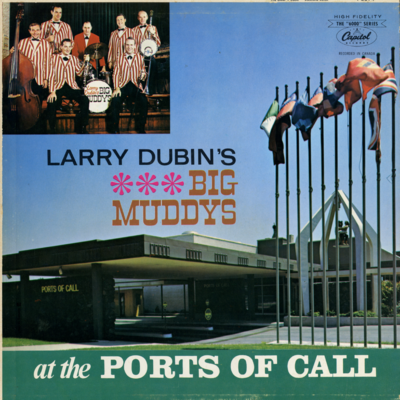 Larry Dubin's Big Muddys At The Ports Of Call