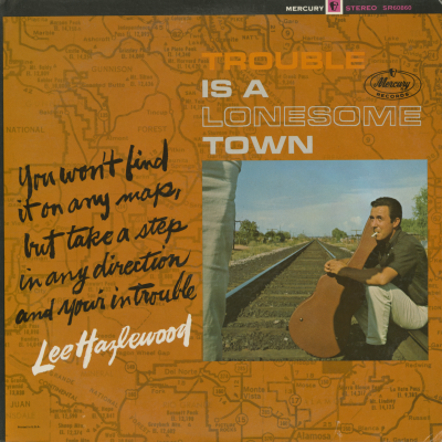 Trouble Is A Lonesome Town