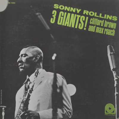 Sonny Rollins 3 Giants! Clifford Brown And Max Roaxh (1964)
