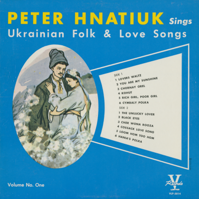 Peter Hnatiuk Sings Ukrainian Folk & Love Songs