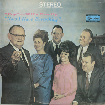 Pop And The Wills Family Now I Have Everything