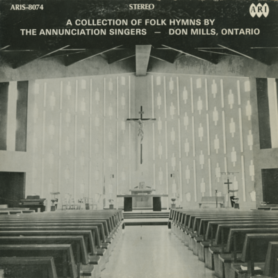 A Collection Of Folk Hymns By The Annunciation Singers Don Mills Ontario