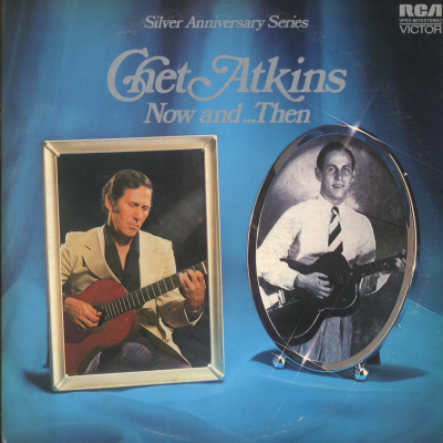 Chet Atkins Now And Then