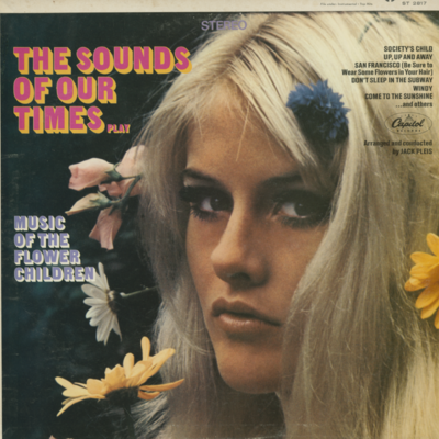 The Sounds Of Our Times Play Music Of The Flower Children