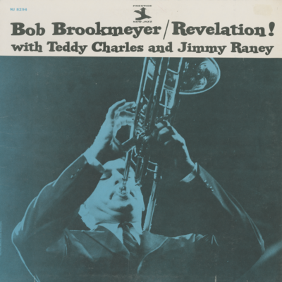 Bob Brookmeyer Revelation! With Teddy Charles And Jimmy Raney