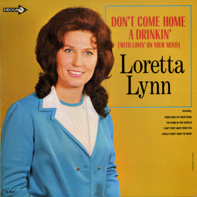 Don't Come Home A Drinkin'