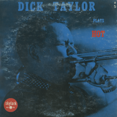 Dick Taylor Plays Hot