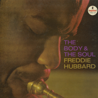 The Body And Soul Of Freddie Hubbard
