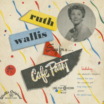 Ruth Wallis Sings For A Cafe Party