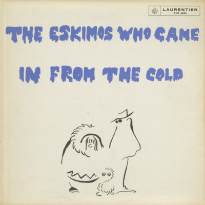 The Eskimos Who Came In From The Cold (1965)