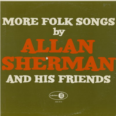 More Folk Songs By Allan Sherman And His Friends