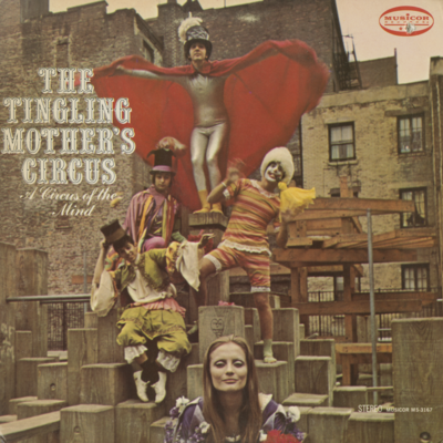The Tingling Mother's Circus A Circus Of The Mind (1968)